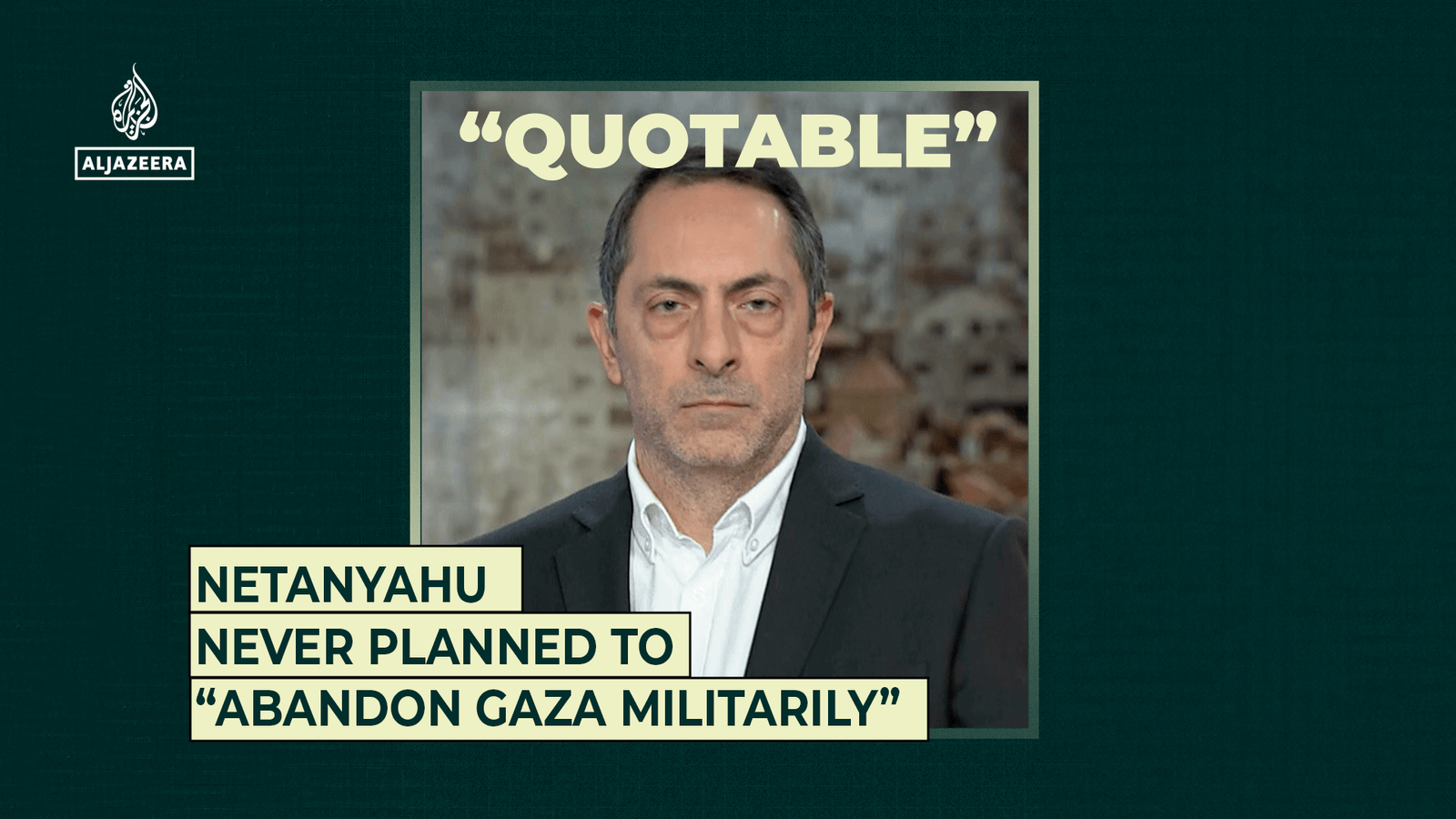Netanyahu nunca planejou “abandonar Gaza militarmente”