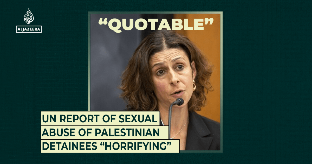 Relatório da ONU de abuso sexual de detidos palestinos "horrível" | Al Jazeera