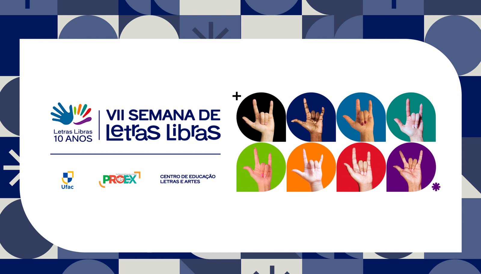 VII Semana de Letras Libras — Universidade Federal do Acre